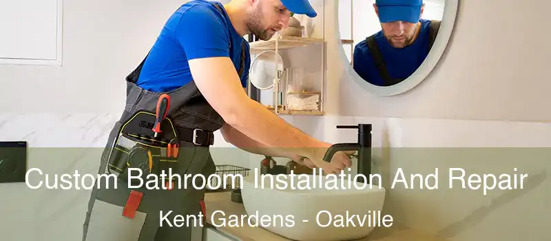  Custom Bathroom Installation And Repair Kent Gardens - Oakville