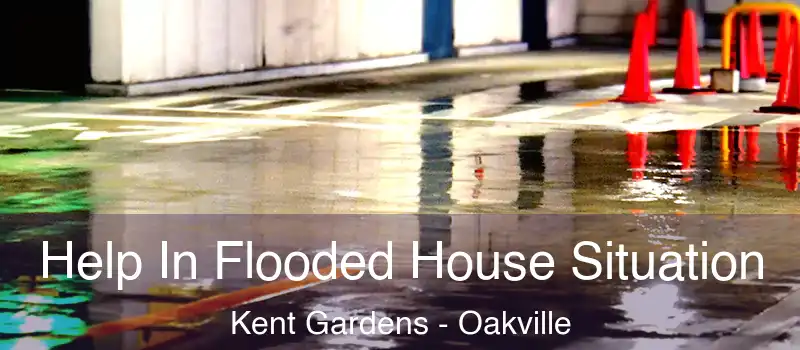  Help In Flooded House Situation Kent Gardens - Oakville