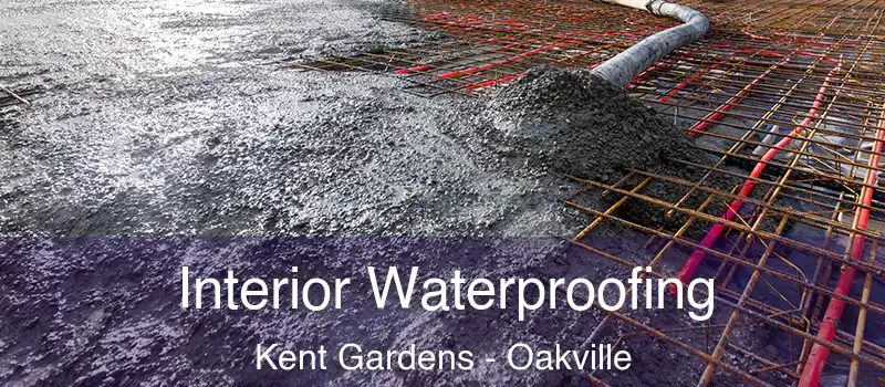  Interior Waterproofing Kent Gardens - Oakville