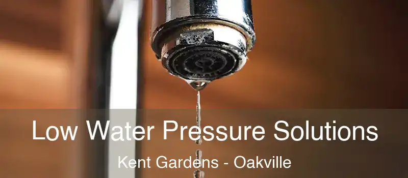  Low Water Pressure Solutions Kent Gardens - Oakville