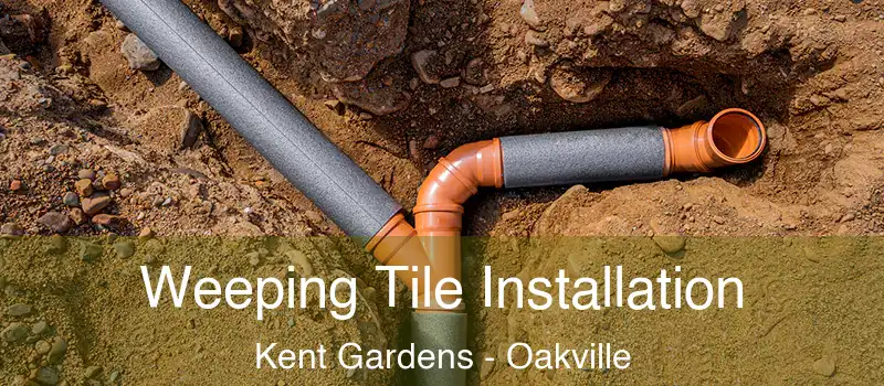  Weeping Tile Installation Kent Gardens - Oakville